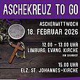 Plakat zum ökumenischen Angebot an Aschermittwoch