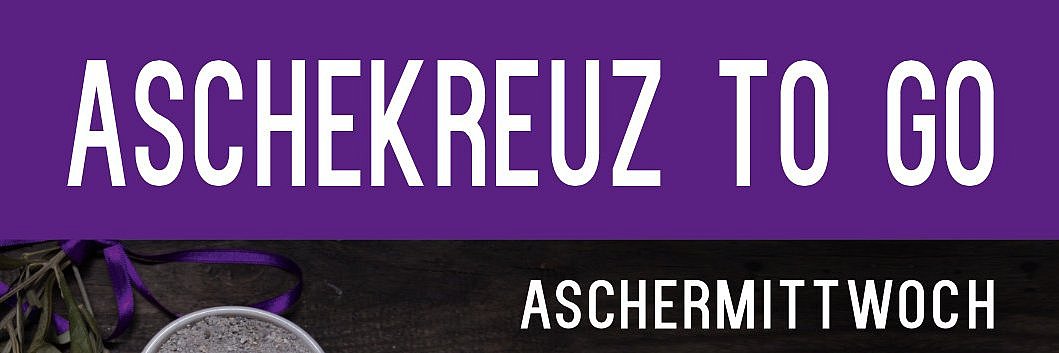 Plakat zum ökumenischen Angebot an Aschermittwoch