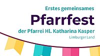 Erstes gemeinsames Pfarrfest unserer Pfarrei